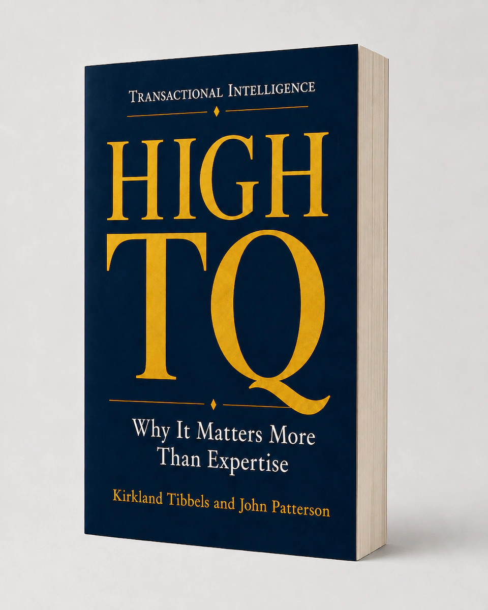 HIGH TQ — Why It Matters More Than Expertise, by Kirkland Tibbels and John Patterson