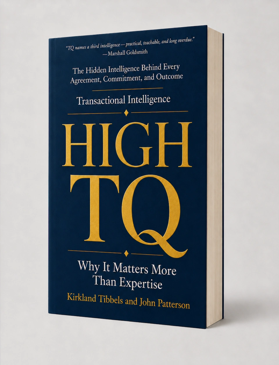 HIGH TQ — Why It Matters More Than Expertise, by Kirkland Tibbels and John Patterson